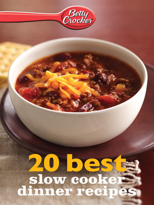 Title details for 20 Best Slow Cooker Dinner Recipes by Betty Crocker - Available